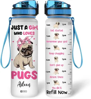 Hyturtle Personalized Just A Girl Who Loves Pugs 32Oz Liter Motivational Water Bottle, Customized Name With Time Marker, Gifts For Women Girls Family Dog Lovers Pug Lovers On Birthday Mother's Day