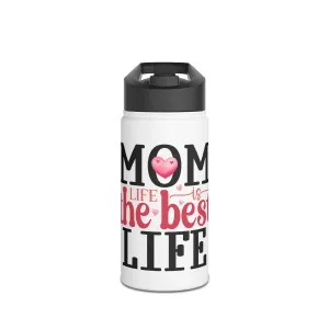 Mom Life Stainless Steel Water Bottle - The Best Life