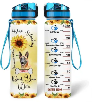 Sunflower You Are My Sunshine Belgian Malinois Dogs Lovers Paw Stop Slacking Time Marker Water Bottle Tracker 32oz Customizable Name Exersice Running Walking Gym